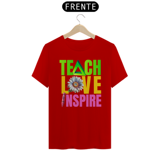 Nome do produtoCamiseta Teach Love Inspire