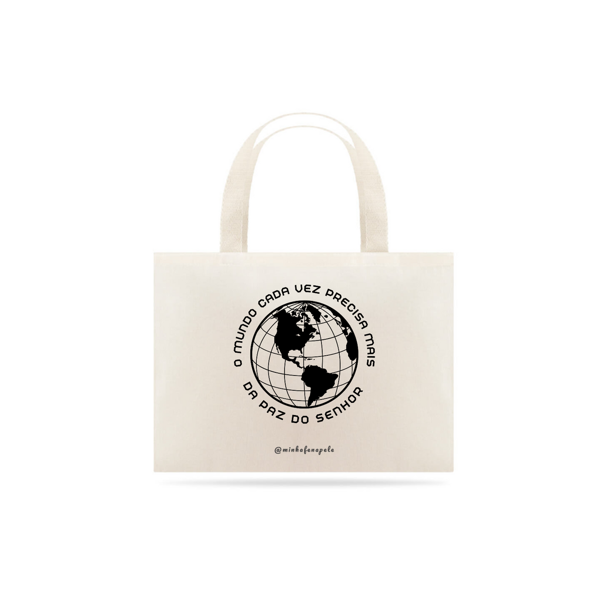 Nome do produto: Eco Bag Mundo precisa de Deus