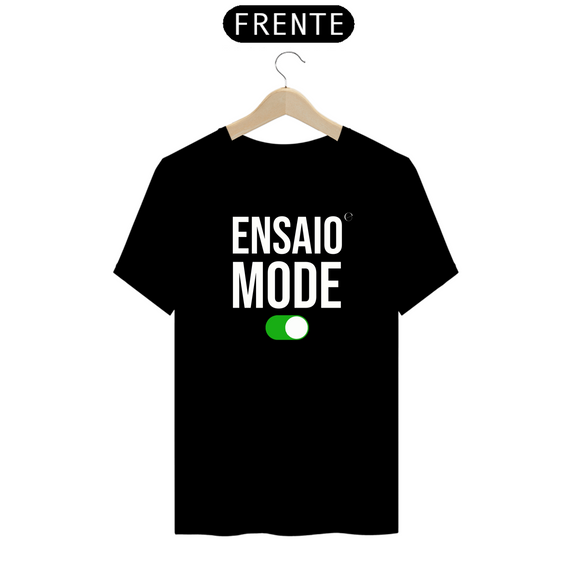 Camiseta Ensaio Mode On - PB