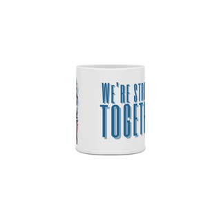 Nome do produtoCANECA WE´RE STRONGER TOGETHER