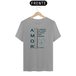 Nome do produtoCamiseta - A medida do amor