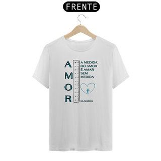 Nome do produtoCamiseta - A medida do amor