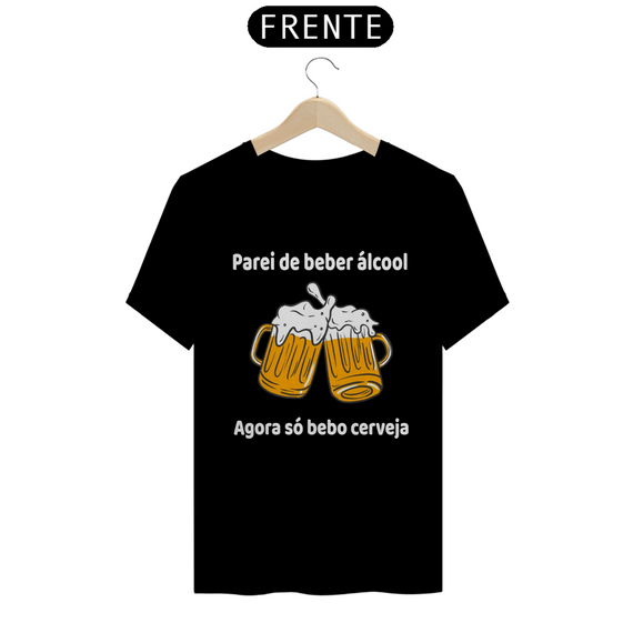 CAMISETA CERVEJA - PAREI DE BEBER