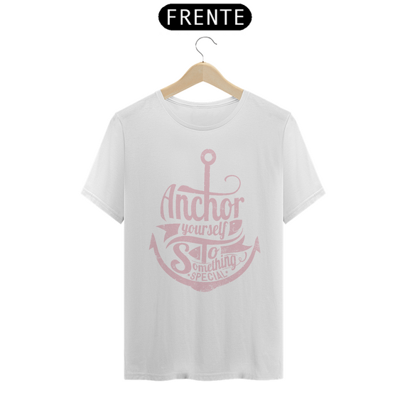 Camiseta  Anchor Your Self to Something *Special*