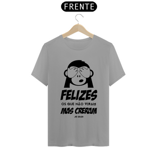 Nome do produtoCamisa Felizes os que não viram - Várias Cores