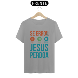 Nome do produtoCamisa Jesus Perdoa - Várias Cores