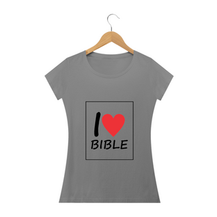 Nome do produtoCamisa Feminina I Love Bible - Várias Cores