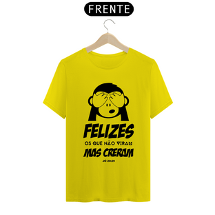 Nome do produtoCamisa Felizes os que não viram - Várias Cores