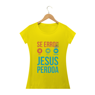 Nome do produtoCamisa Feminina Jesus Perdoa -  Várias Cores