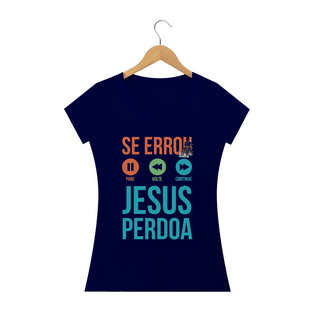 Nome do produtoCamisa Feminina Jesus Perdoa -  Várias Cores