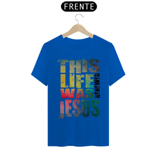 Nome do produtoCamisa This Life - Várias Cores