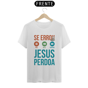 Camisa Jesus Perdoa - Várias Cores