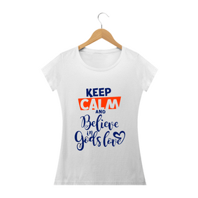 Camisa Feminina Keep Calm -  Várias Cores