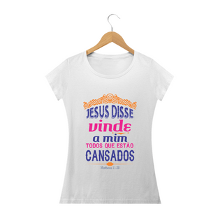 Nome do produtoCamisa Feminina Vinde a Mim - Várias Cores