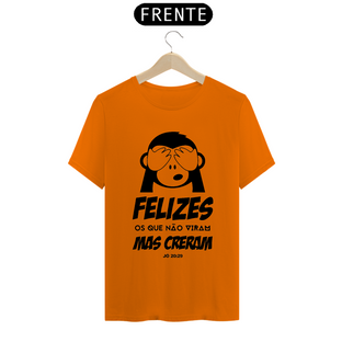 Nome do produtoCamisa Felizes os que não viram - Várias Cores