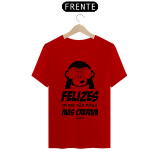 Nome do produtoCamisa Felizes os que não viram - Várias Cores