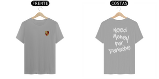 Nome do produtoCamisa - Need Money For Porsche