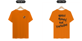 Nome do produtoCamisa - Need Money For Porsche