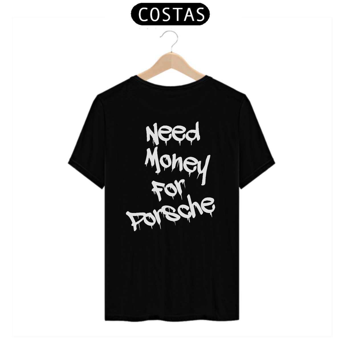 Nome do produto: Camisa - Need Money for Porsche Clean