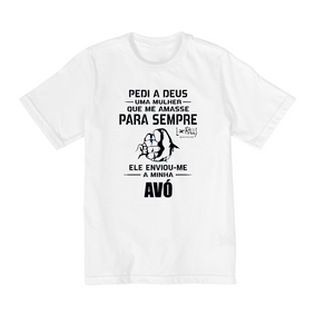 PEDI A DEUS MINHA AVÓ - CAMISETA QUALITY INFANTIL