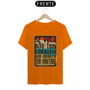 Nome do produtoTENHA CORAGEM - CAMISETA QUALITY