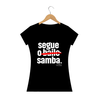SEGUE O SAMBA - BABY LONG QUALITY