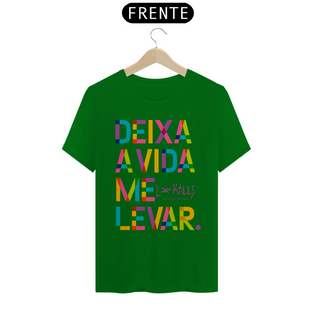 Nome do produtoDEIXA A VIDA ME LEVAR - CAMISETA QUALITY