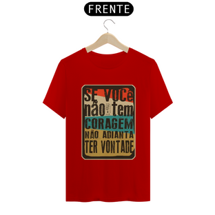 Nome do produtoTENHA CORAGEM - CAMISETA QUALITY