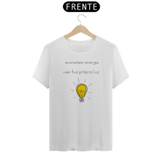 Camiseta Economize energia use tua própria luz