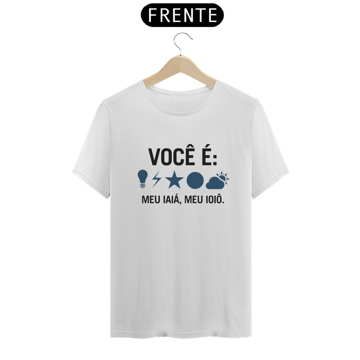 Nome do produto: Camiseta Você é meu iaiá meu ioiô