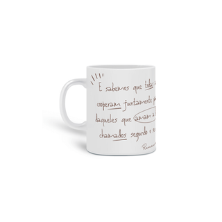 Nome do produtoCaneca Versículo - Romanos 8:28 - Tudo Coopera para o bem