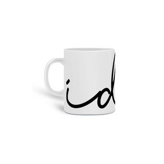 Nome do produtoCaneca Frases - Ide - Estampa Branca