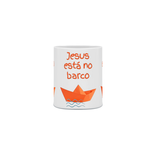 Nome do produtoCaneca Frases - Jesus Está no Barco