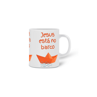 Nome do produtoCaneca Frases - Jesus Está no Barco