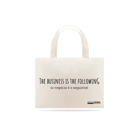 The business is the following - ecobag