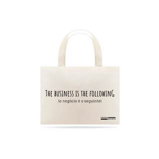 Nome do produtoThe business is the following - ecobag