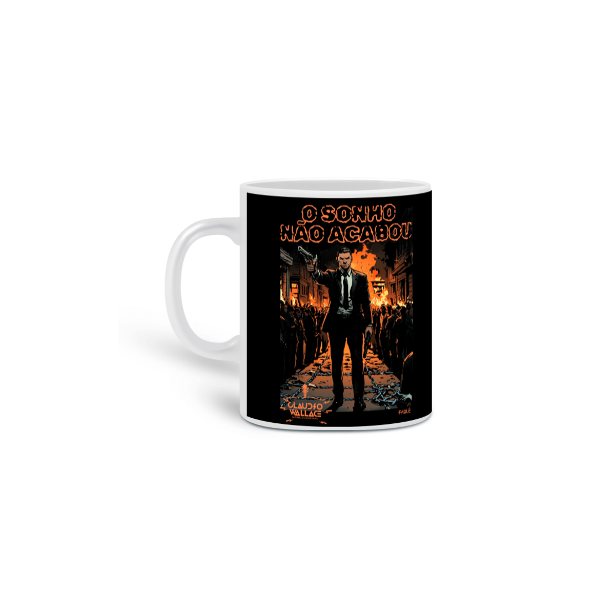 Nome do produto: Caneca O sonho não acabou - Cláudio Wallace