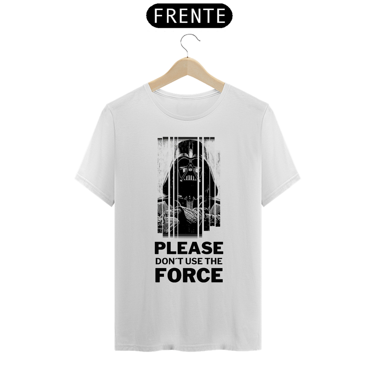 Nome do produto: Please don´t use the force