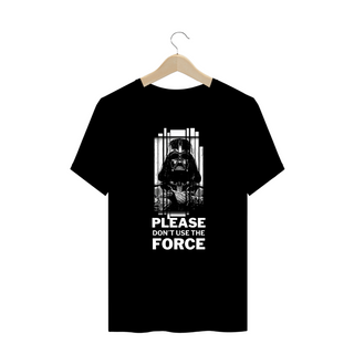 Nome do produtoPlease don´t use the Force plus size