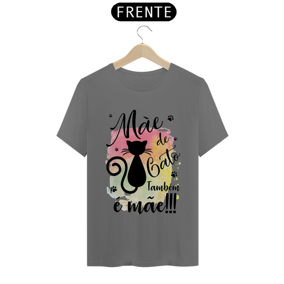 CAMISETA T-SHIRT ESTONADA, MÃE DE GATO TAMBÉM E MÃE