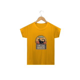 Nome do produtoCAMISETA  CLASSIC INFANTIL CAT, I DON'T TAKE ORDERS-2 A 14 ANOS