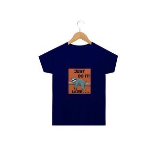 Nome do produtoCAMISETA  CLASSIC INFANTIL, JUST DO IT LATER SONECA-2  A 14 ANOS