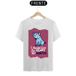 Nome do produtoCAMISETA T-SHIRT PRIME PIG, LINHA VEGAN, I SHOULD LIVE