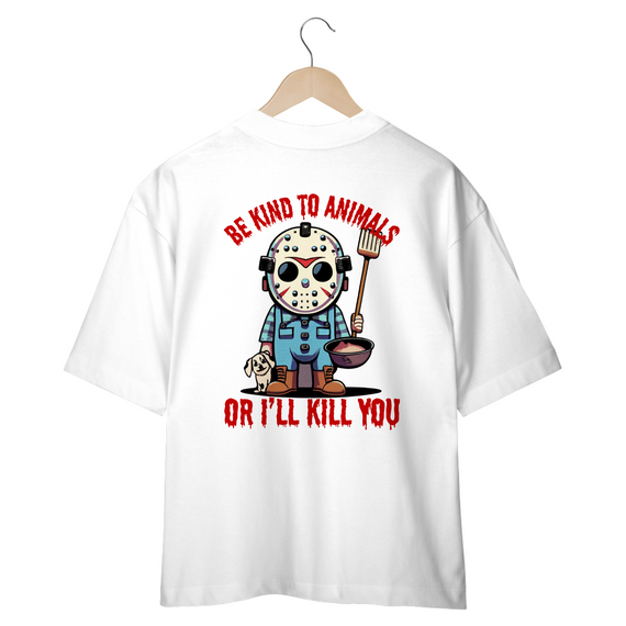 CAMISETA OVERSIZED COSTAS, LINHA FLME  JASON, BE  KIND TO ANIMALS