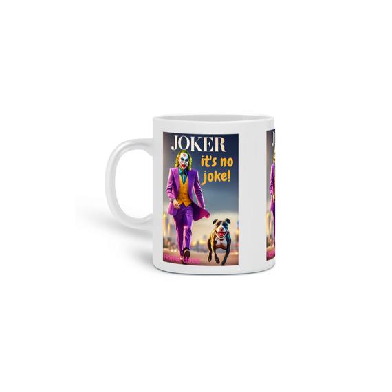 CANECA PERSONALIZADA CRIATIVA EM CERÂMICA, 325ML C/03 LADOS DOG JOKER 