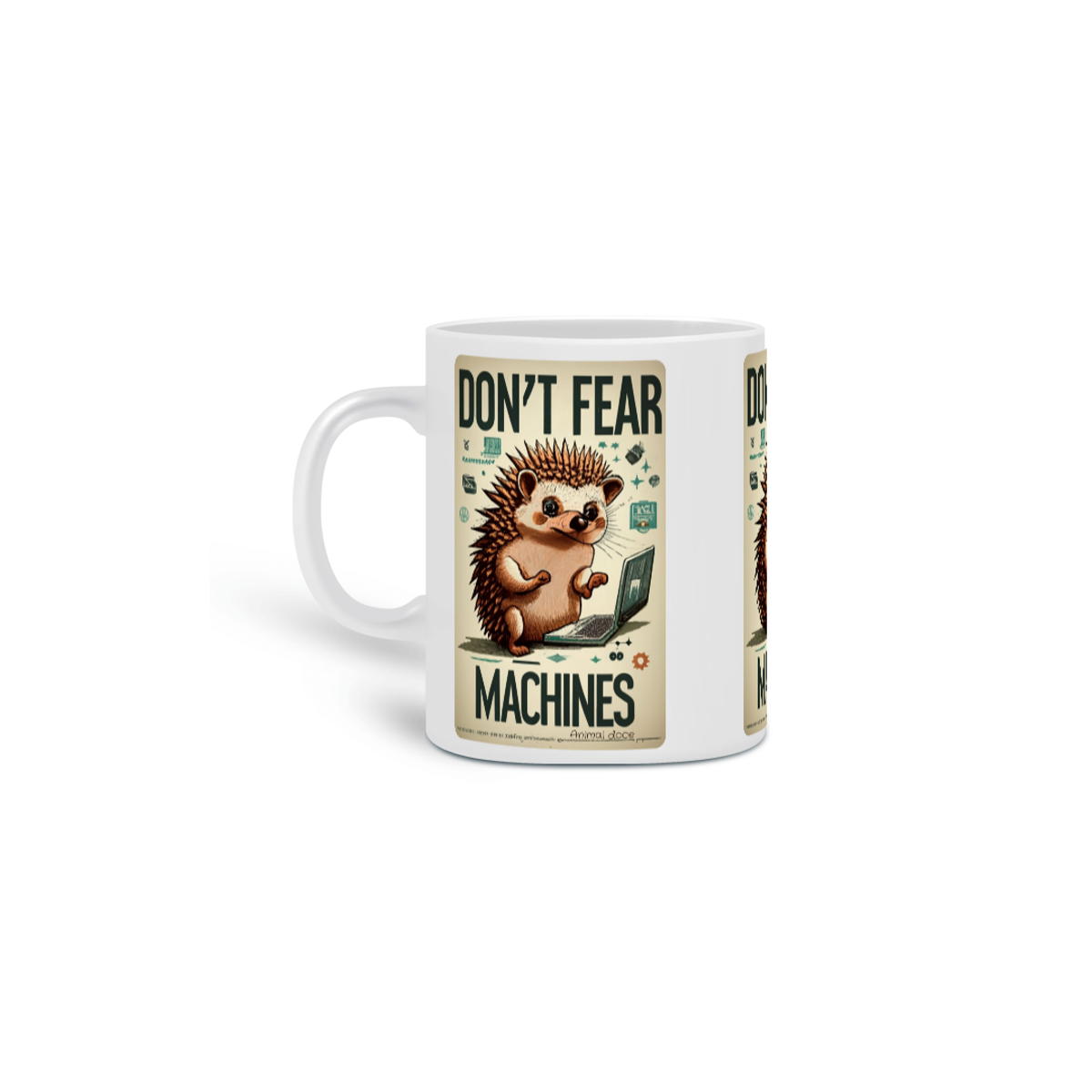 Nome do produto: CANECA PERSONALIZADA CRIATIVA EM CERÂMICA 325ML 03 LADOS, HEDGEHOG DON\'T FEAR MARCHINES