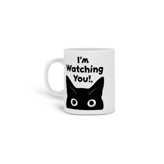 Nome do produto CANECA PERSONALIZADA CRIATIVA EM CERÂMICA, 320ML C/02 LADOS, CAT I´M WATCHING YOU