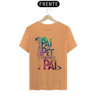 Nome do produtoCAMISETA T-SHIRT ESTONADA, PAI DE PET TAMBÉM E PAI