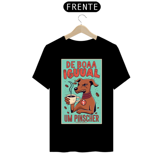 CAMISETA T-SHIRT PRIME, DOG DE BOA IGUAL UM PINSCHER