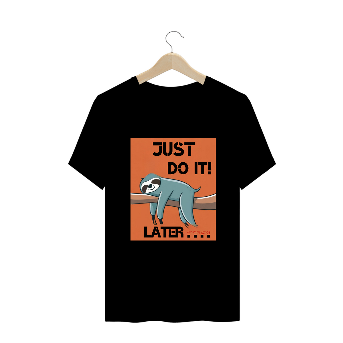 Nome do produto: CAMISETA T-SHIRT PLUS SIZE, JUST DO I LATER